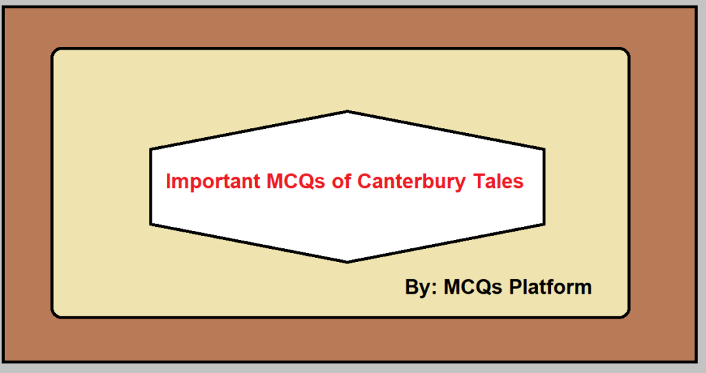 MCQs of Canterbury Tales