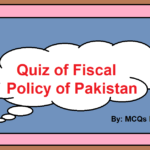 Quiz of Fiscal Policy of Pakistan