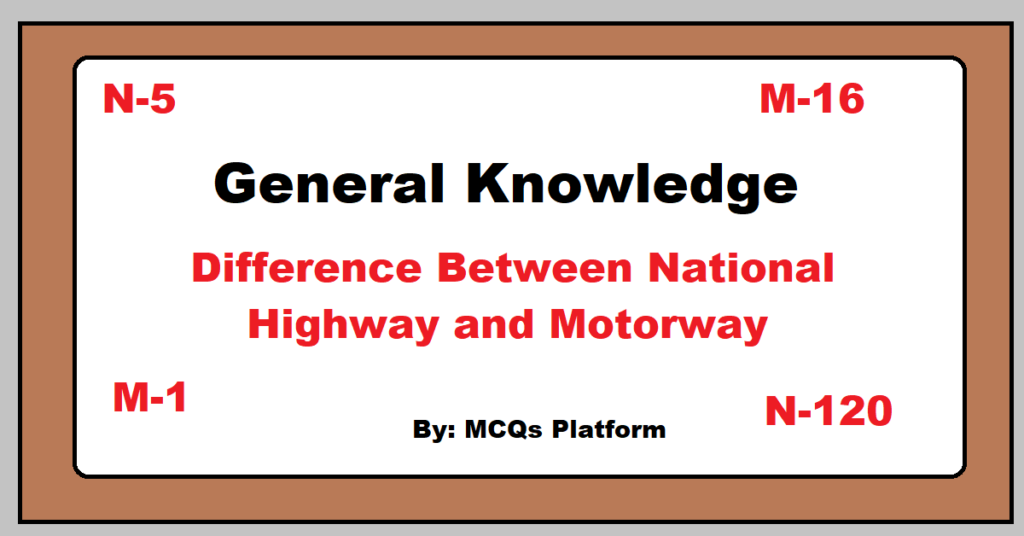 Difference Between National Highway and Motorway