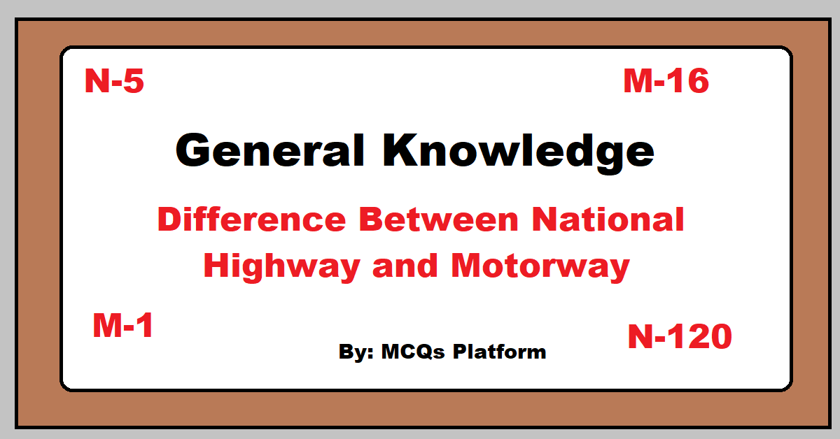 difference-between-national-highway-and-motorway-mcqs-of-gk