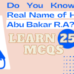 25 Important MCQs About Hazrat Abu Bakar