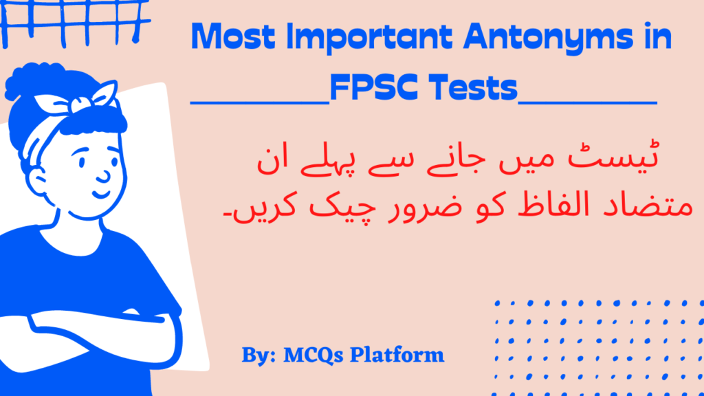 most repeated antonyms in fpsc tests