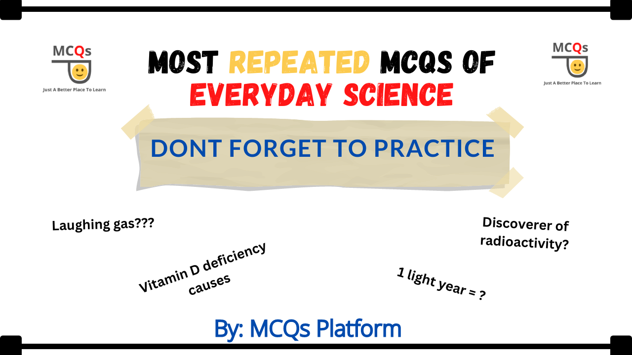 repeated mcqs of everyday science