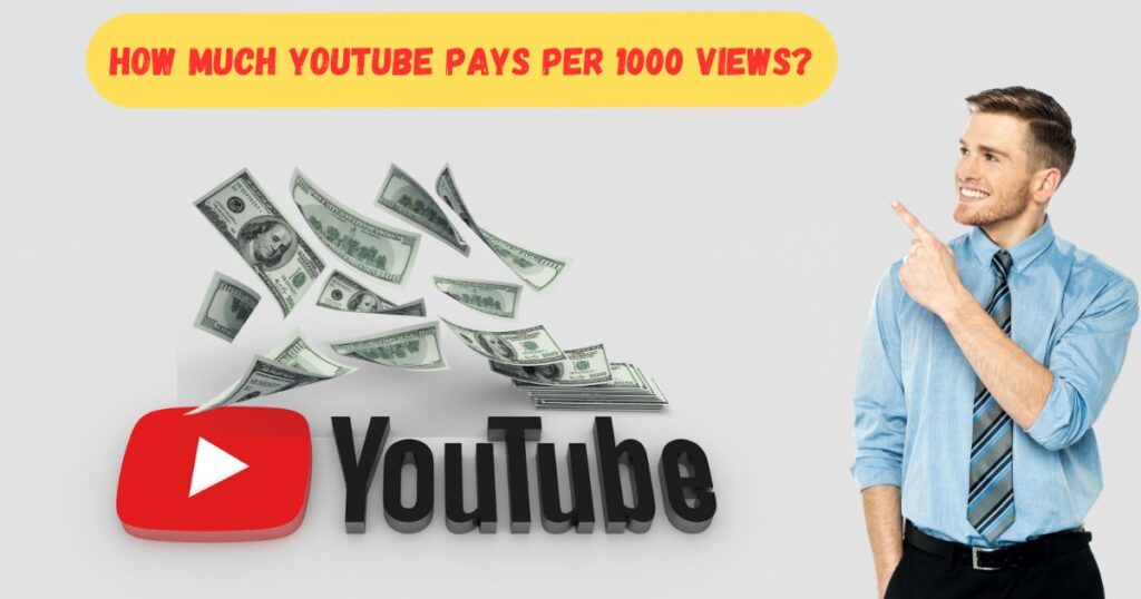 how much does youtube pay for 1000 views