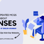 Most Repeated MCQs about Tenses